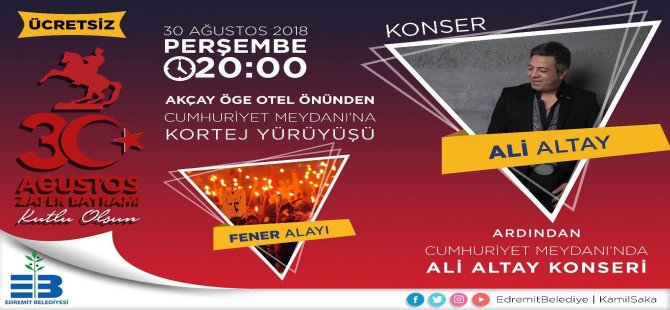 Edremit’te 30 Ağustos Fener Alayı Ve Konser İle Kutlanacak