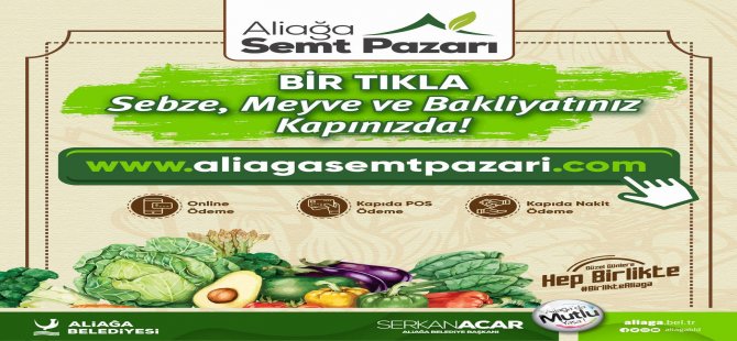 Aliagasemtpazari.Com 7/24 Hizmetinizde