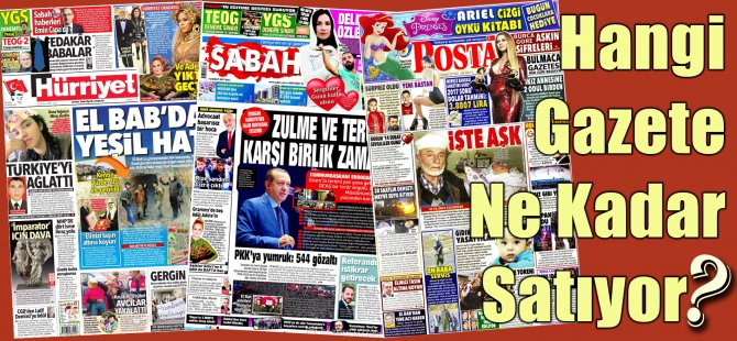 Hangi Gazete Ne Kadar Satıyor? 30 Ocak – 5 Şubat 2017